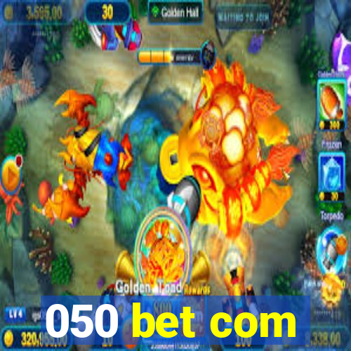 050 bet com